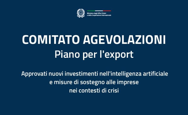 Piano per l'export. Nuovi investimenti in Intelligenza Artificiale e prime operazioni a sostegno delle aziende colpite dalla crisi di Hormuz e dal maltempo in Sud Italia.