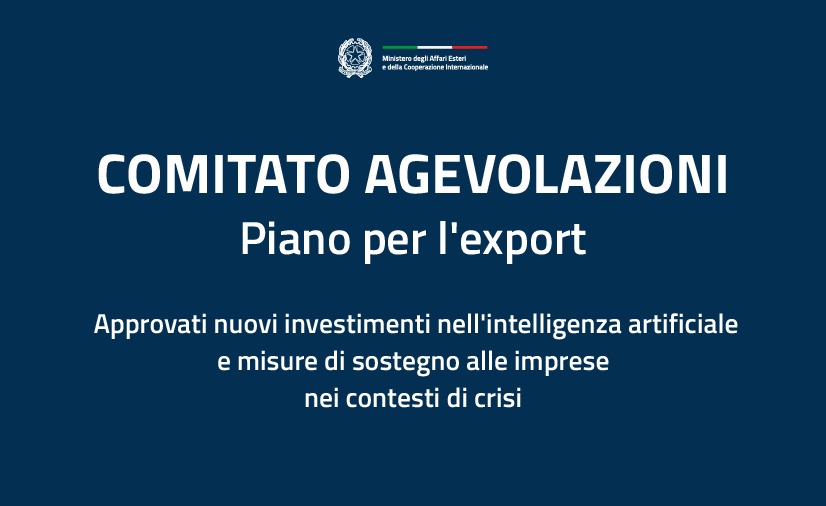 Piano per l’export. Nuovi investimenti in Intelligenza Artificiale e prime operazioni a sostegno delle aziende colpite dalla crisi di Hormuz e dal maltempo in Sud Italia.
