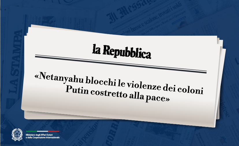 Tajani: «Netanyahu blocchi le violenze dei coloni. Putin costretto alla pace»