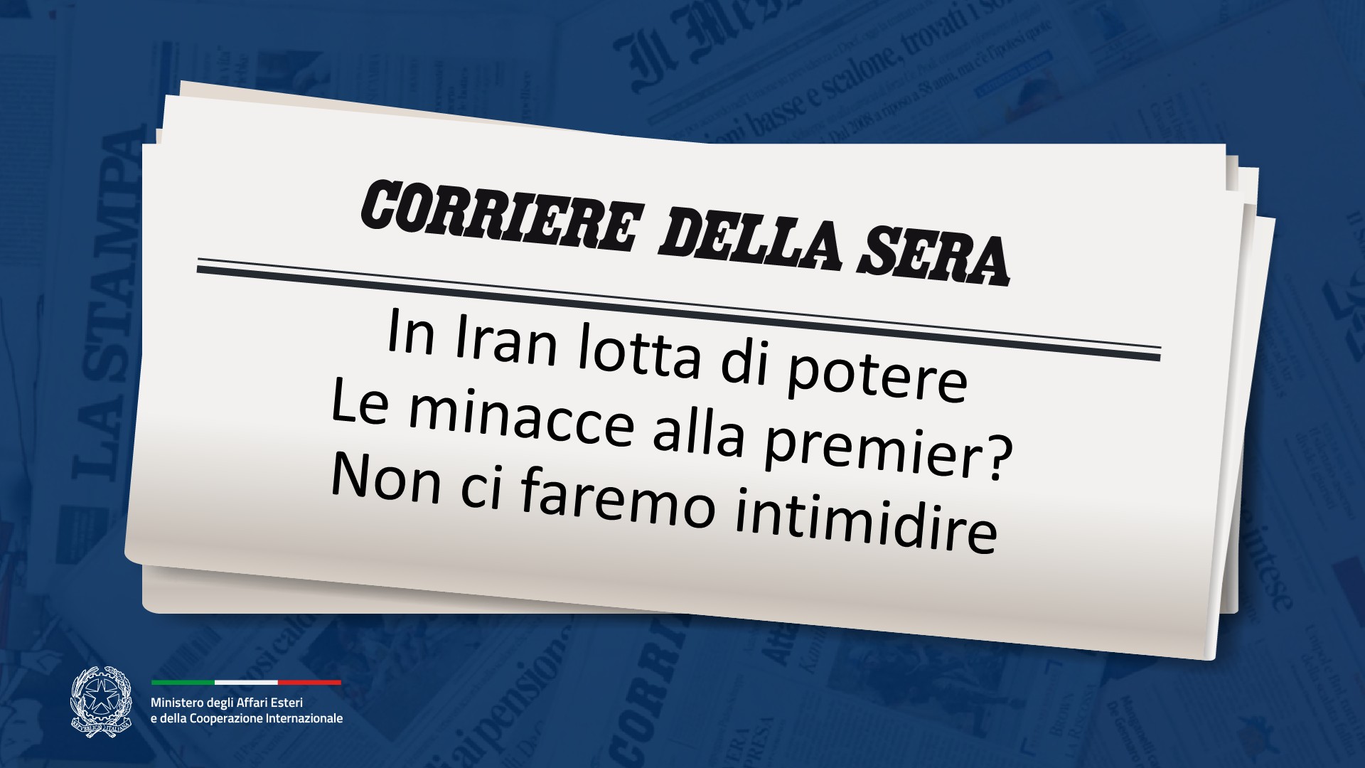 «In Iran lotta di potere Le minacce alla premier? Non ci faremo intimidire»