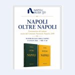 Napoli oltre Napoli: il futuro di Napoli a 2500 anni dalla sua nascita