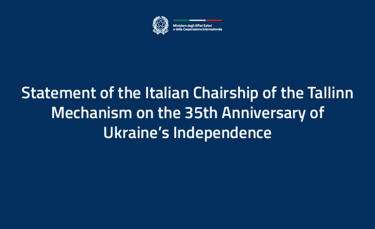 Statement of the Italian Chairship of the Tallinn Mechanism on the 35th Anniversary of Ukraine’s Independence