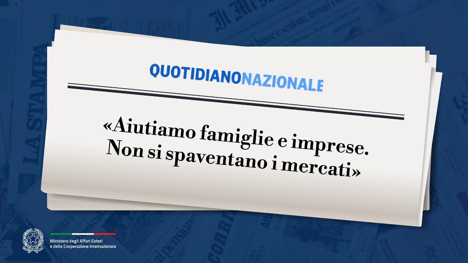 Tajani: «Aiutiamo famiglie e imprese. Non si spaventano i mercati» (Quotidiano Nazionale)