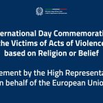 International Day Commemorating the Victims of Acts of Violence based on Religion or Belief: Statement by the High Representative on behalf of the EU