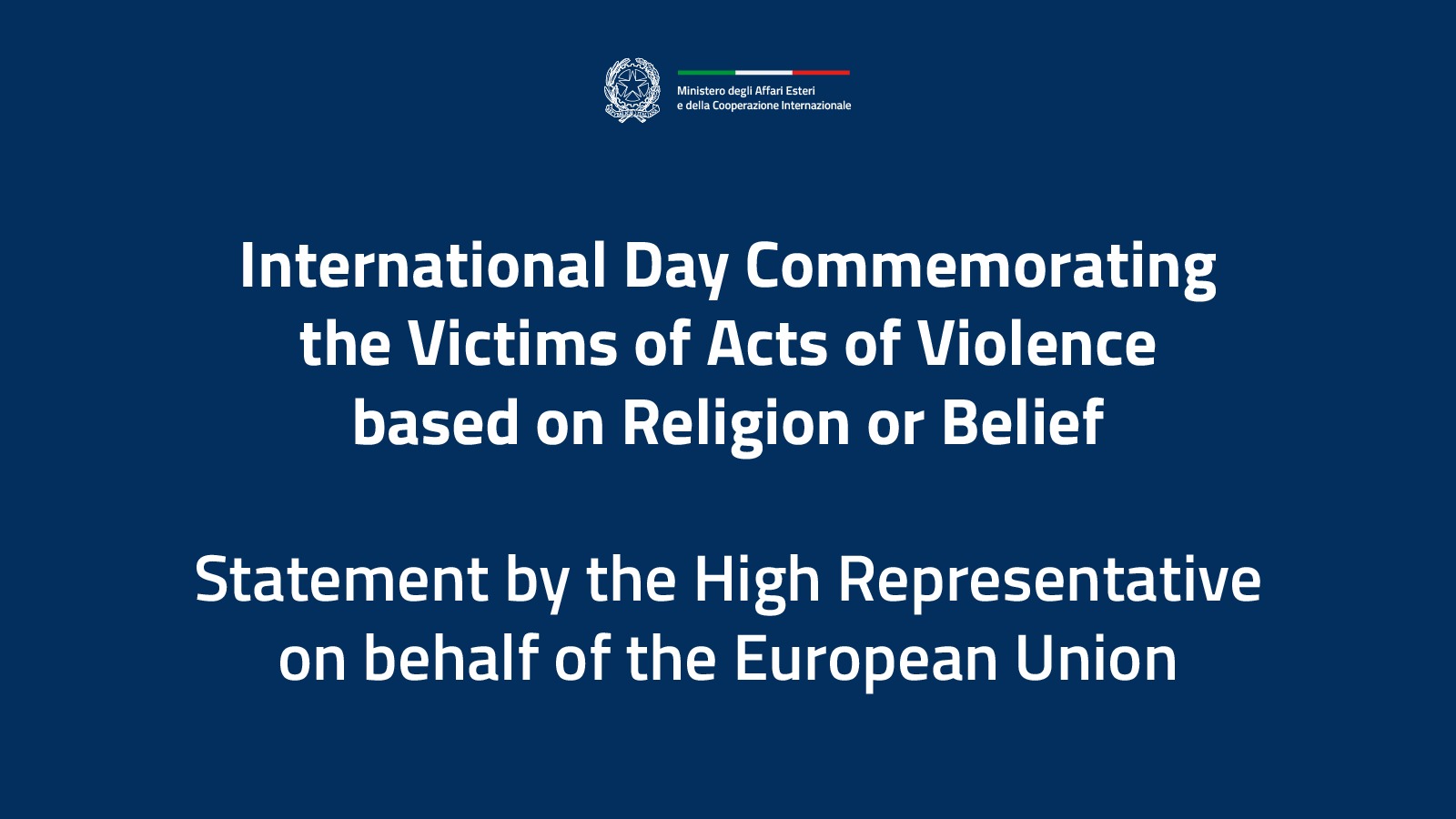 International Day Commemorating the Victims of Acts of Violence based on Religion or Belief: Statement by the High Representative on behalf of the EU