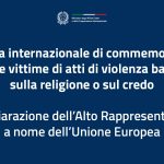 Giornata internazionale di commemorazione delle vittime di atti di violenza basati sulla religione o sul credo: Dichiarazione dell’Alto Rappresentante a nome dell’Unione Europea