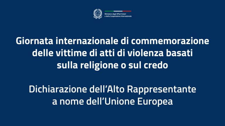 Giornata internazionale di commemorazione delle vittime di atti di violenza basati sulla religione o sul credo: Dichiarazione dell’Alto Rappresentante a nome dell’Unione Europea
