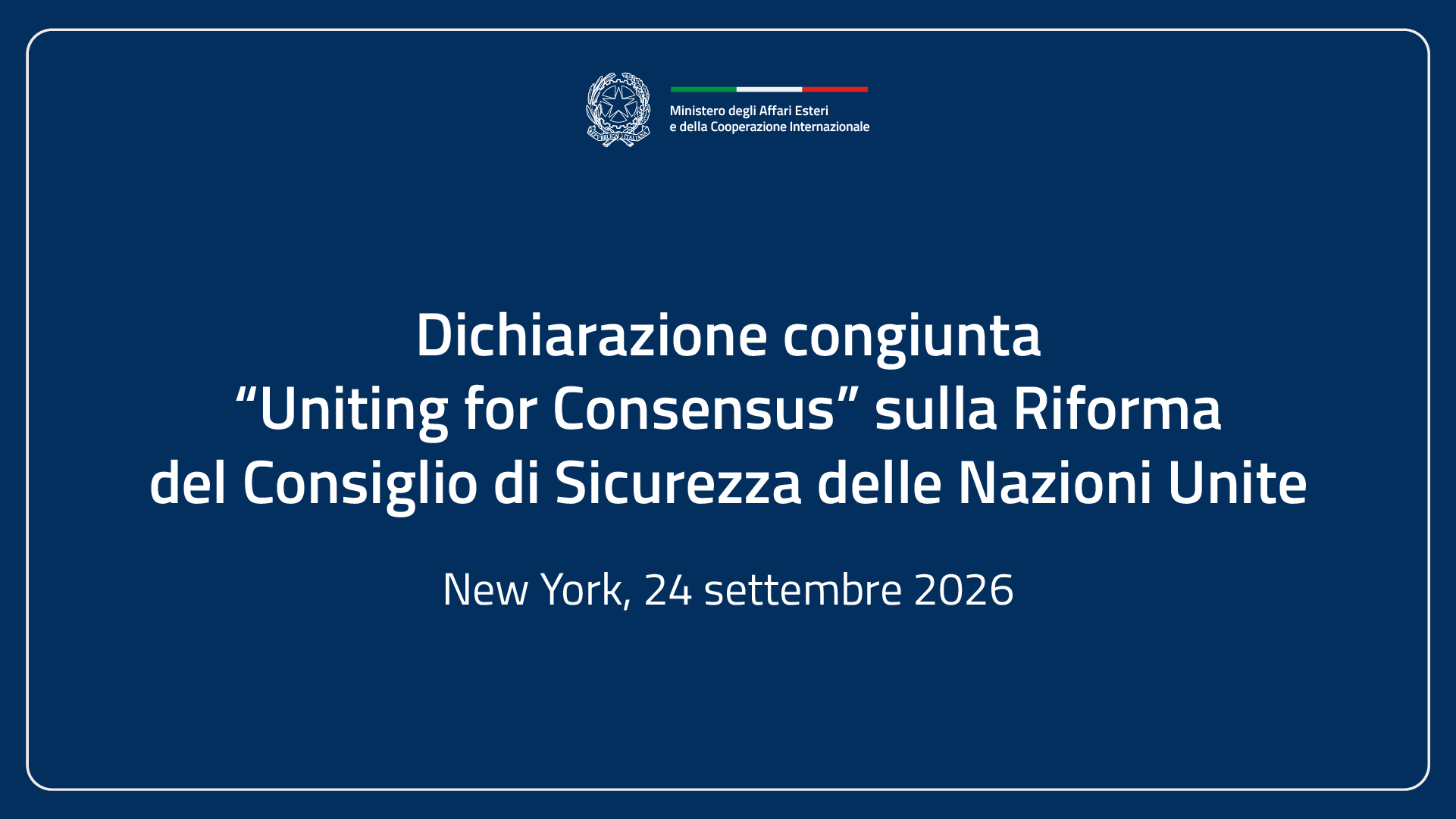 Dichiarazione congiunta “Uniting for Consensus” sulla Riforma del Consiglio di Sicurezza delle Nazioni Unite