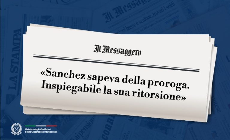 Antonio Tajani «Sanchez sapeva della proroga. Inspiegabile la sua ritorsione»