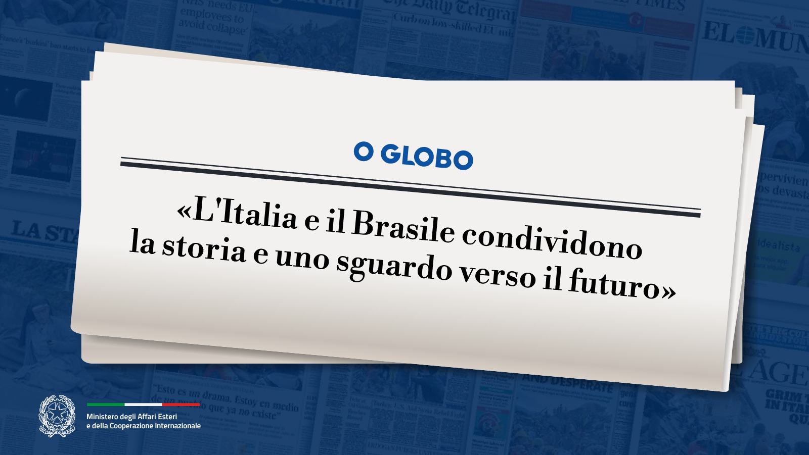 Tajani: «L’Italia e il Brasile condividono la storia e uno sguardo verso il futuro» (O GLOBO)