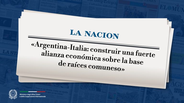 Tajani: “Argentina-Italia: construir una fuerte alianza económica sobre la base de raíces comunes” (LA NACION)
