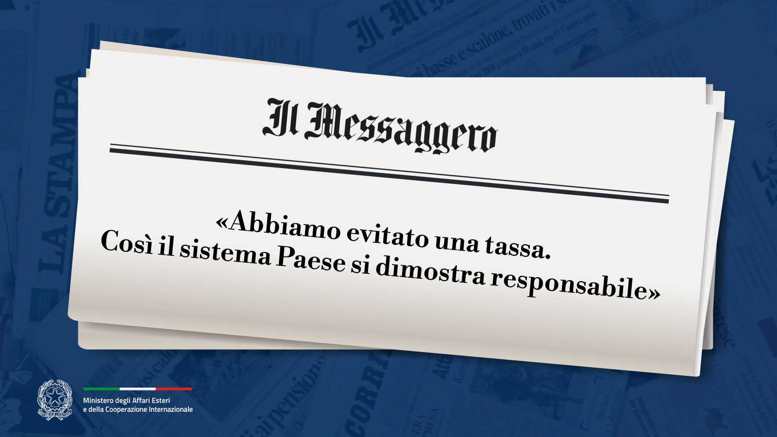 Tajani: «Abbiamo evitato una tassa. Così il sistema Paese si dimostra responsabile» (Il Messaggero)