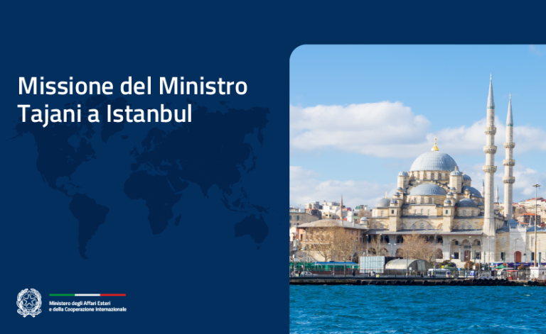 Il Ministro Tajani domani a Istanbul per una riunione ministeriale sulle principali crisi internazionali