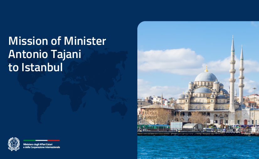 Il Ministro Tajani oggi a Istanbul per riunione ministeriale