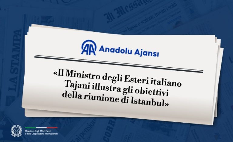 Il ministro degli Esteri italiano Tajani illustra gli obiettivi dell’incontro di Istanbul